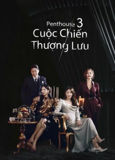 Penthouse: Cuộc Chiến Thượng Lưu Phần 3